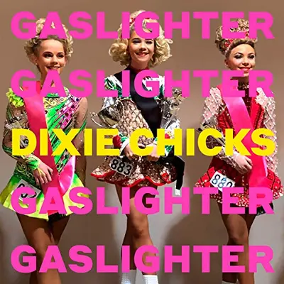 DIXIE CHICKS - Gaslighter CD
