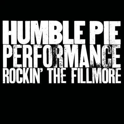 HUMBLE PIE - Performance (Rocking' The Fillmore) CD