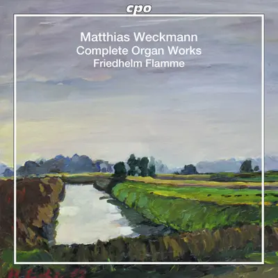 FRIEDHELM FLAMME - Weckmann: Complete Organ Works SACD2