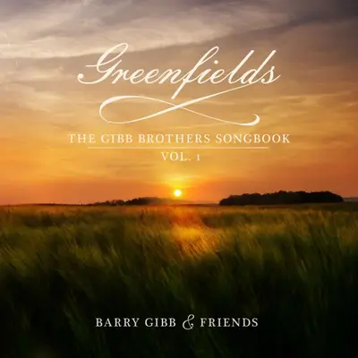 BARRY GIBB & FRIENDS - Greenfields: Gibb Brothers Songbook Vol. 1 LP2