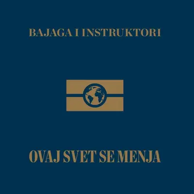 BAJAGA I INSTRUKTORI - Ovaj Svet Se Menja LP