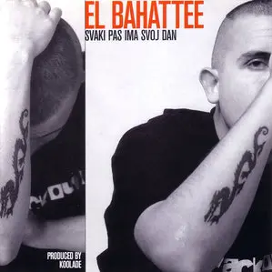 EL BAHATEE - Svaki Pas Ima Svoj Dan LP2