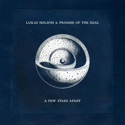 LUKAS NELSON & PROMISE OF THE REAL - A Few Stars Apart CD
