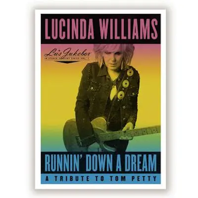LUCINDA WILLIAMS - Runnin' Down A Dream (Tribute To Tom Petty) CD