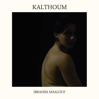 IBRAHIM MAALOUF - Kalthoum LP2