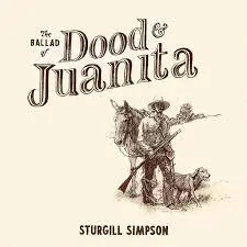 STURGILL SIMPSON - Ballad Of Dood & Juanita CD