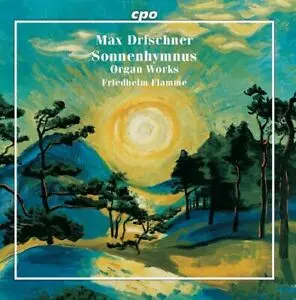 FRIEDHELM FLAMME - Drischner: Sonnenhymnus SACD