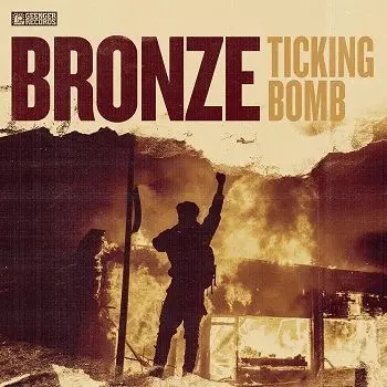 BRONZE - Ticking Bomb LP