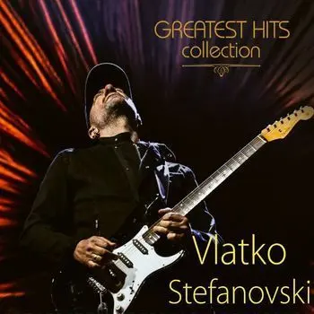 VLATKO STEFANOVSKI - Greatest Hits Collection CD