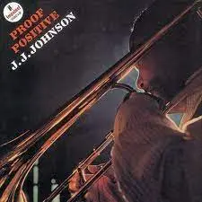 J.J. JOHNSON - Proof Positive (Japanese) CD