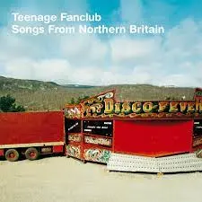 TEENAGE FANCLUB - Songs From Northern Britain CD