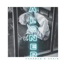 HANGMAN'S CHAIR - A Loner (White Vinyl) LP