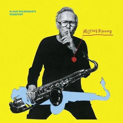 KLAUS DOLDINGER'S PASSPORT - Motherhood CD