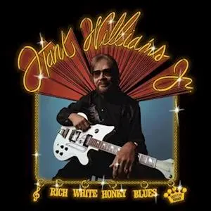 HANK WILLIAMS JR. - Rich White Honky Blues LP
