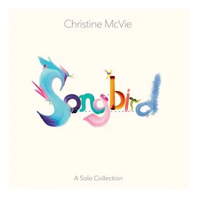 CHRISTINE MCVIE - Songbird (A Solo Collection) CD