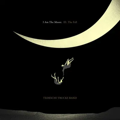 TEDESCHI TRUCKS BAND - I Am The Moon III: The Fall CD