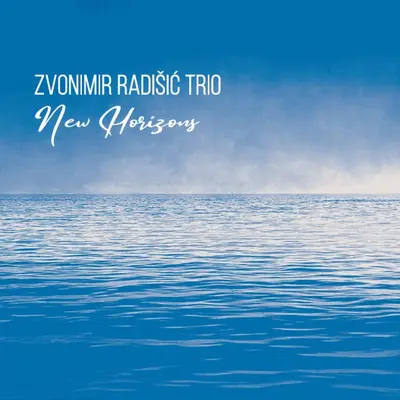 ZVONIMIR RADIŠIC TRIO - New Horizons CD+BLU-RAY