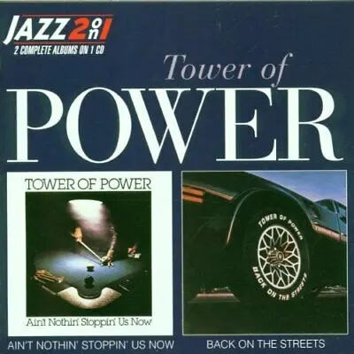TOWER OF POWER - Ain't Nothin' Stoppin' Us Now, Back On The Streets CD