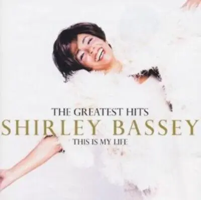 SHIRLEY BASSEY - Greatest Hits (This Is My Life) CD