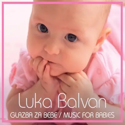 LUKA BALVAN - Glazba Za Bebe CD