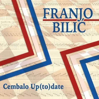 FRANJO BILIC - Cembalo Up (To) Date CD