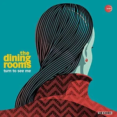 DINING ROOMS - Turn To See Me LP