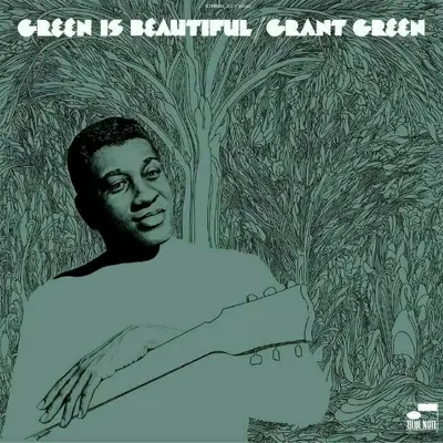 GRANT GREEN - Green Is Beautiful LP