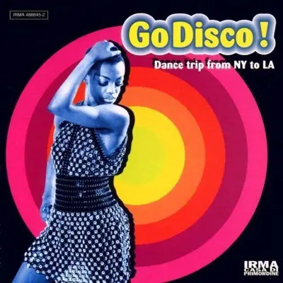 VARIOUS ARTISTS - Go Disco! Dance Trip From NY To LA CD