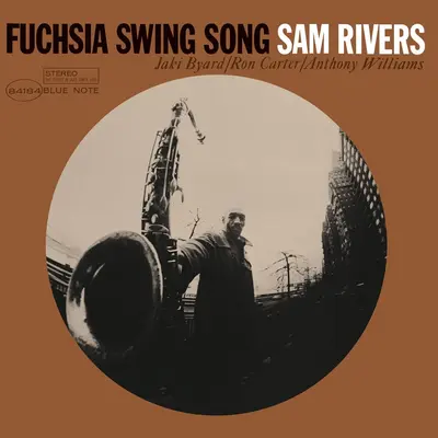 SAM RIVERS - Fuchsia Swing Song (Classic Vinyl Series) LP