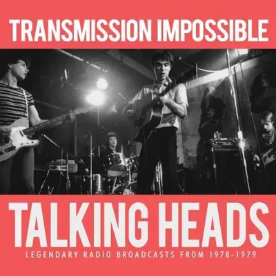 TALKING HEADS - Transmission Impossible 1978-1979 CD3