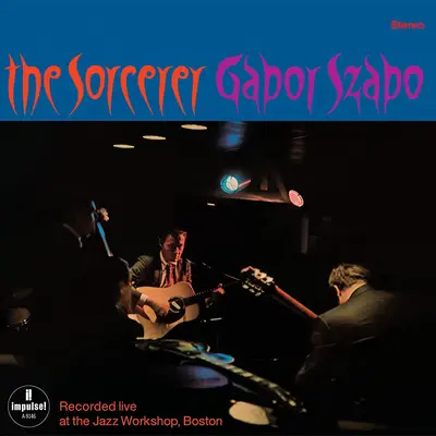 GABOR SZABO - Sorcerer: Live At The Jazz Workshop, Boston (180g) LP