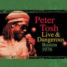 PETER TOSH - Live & Dangerous, Boston 1976 (RSD 2023) LP2