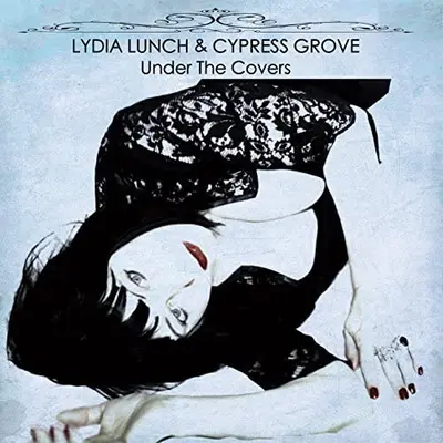 LYDIA LUNCH & CYPRESS GROVE - Under The Covers (Limited Color Vinyl) LP
