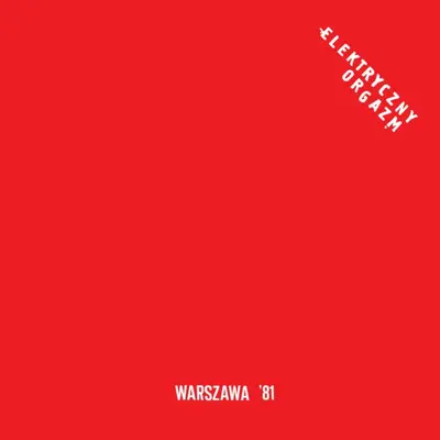 ELEKTRICNI ORGAZAM - Warszawa '81 (Re-izdanje) CD
