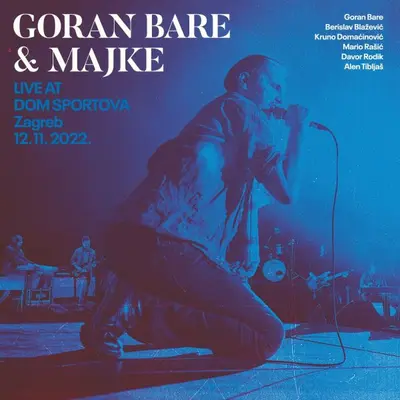 GORAN BARE & MAJKE - Live At Dom Sportova Zagreb, 12.11.2022. CD2