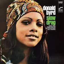 DONALD BYRD - Slow Drag (Tone Poet Series) LP