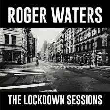 ROGER WATERS - Lockdown Sessions CD