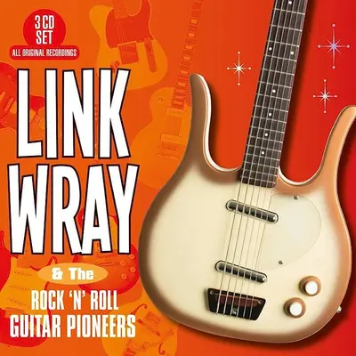 LINK WRAY - And The Rock 'n' Roll Pioneers CD3