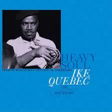 IKE QUEBEC - Heavy Soul (Classic Series) LP