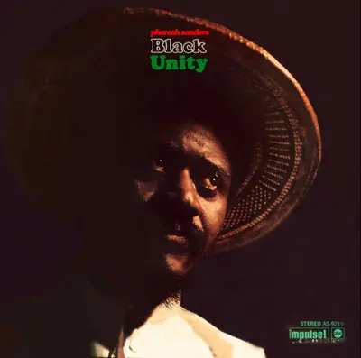 PHAROAH SANDERS - Black Unity (180g Vinyl) LP