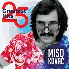 MIŠO KOVAC - 25 Greatest Hits LP2