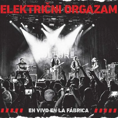 ELEKTRICNI ORGAZAM - En Vivo En La Fabrica CD2