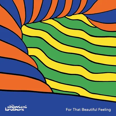 CHEMICAL BROTHERS - For That Beautiful Feeling LP2