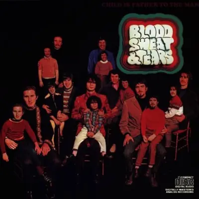 BLOOD, SWEAT & TEARS - Child Is Father Of The Man (Reissue) CD