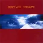 ROBERT MILES - Dreamland LP2