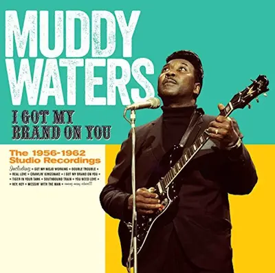 MUDDY WATERS - I Got My Brand On You (24 bit Remastered) CD