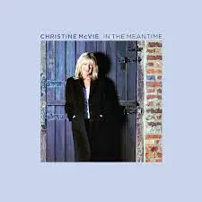 CHRISTINE MCVIE - In The Meantime (Remastered Vinyl With A Songbird Etching) LP2
