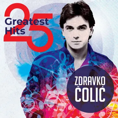 ZDRAVKO COLIC - 25 Greatest Hits LP2