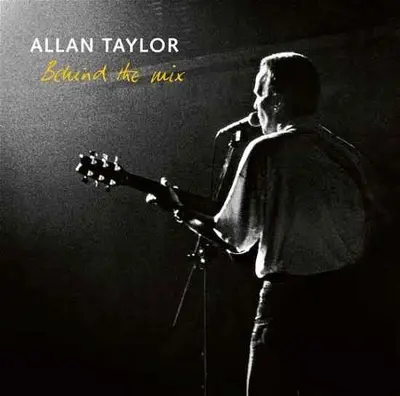ALLAN TAYLOR - Behind The Mix CD