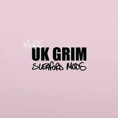 SLEAFORD MODS - More UK Grim LP